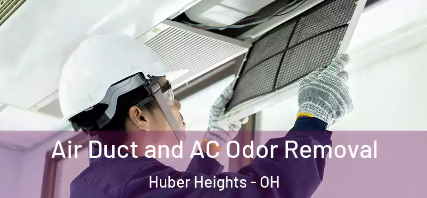  Air Duct and AC Odor Removal Huber Heights - OH