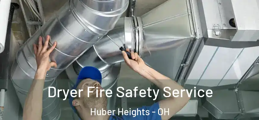  Dryer Fire Safety Service Huber Heights - OH
