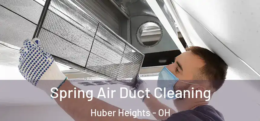  Spring Air Duct Cleaning Huber Heights - OH